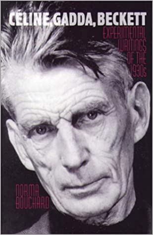 Céline, Gadda, Beckett: Experimental Writers of the 1930s book cover