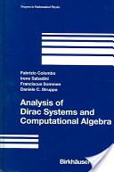 Analysis of Dirac Systems and Computational Algebra